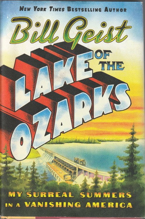 Lake of the Ozarks: My Surreal Summers in a Vanishing America