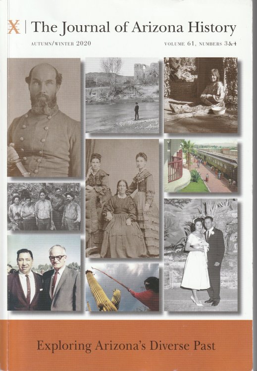 The Journal of Arizona History, Vol. 61 Nos 3 & 4, Autumn/Winter 2020: Exploring Arizona's Diverse Past