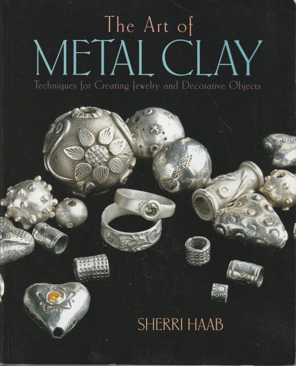 The Art of Metal Clay: Techniques for Creating Jewelry and Decorative Objects