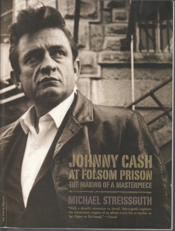 Johnny Cash at Folsom Prison: The Making of a Masterpiece