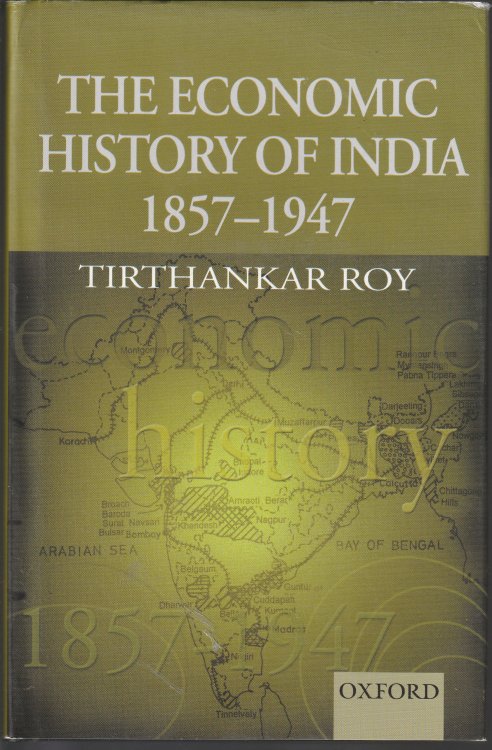 The Economic History of India, 1857-1947