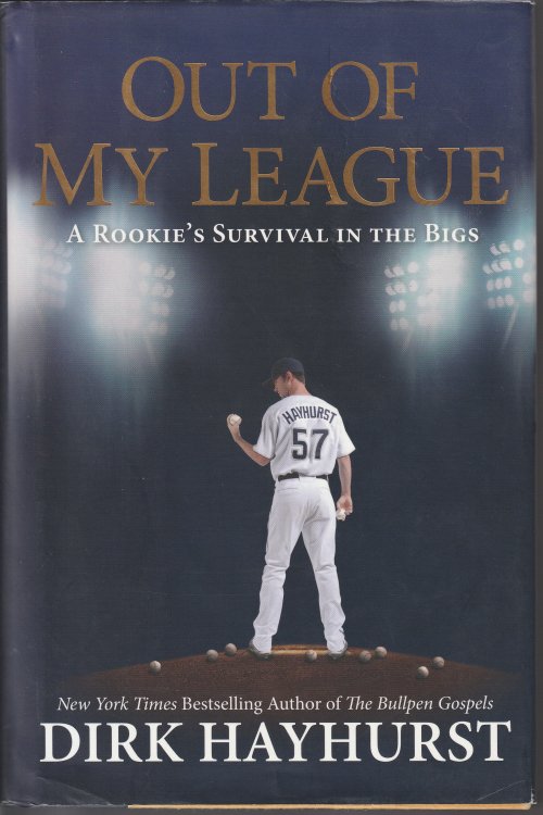 Out of My League: A Rookie's Survival in the Bigs