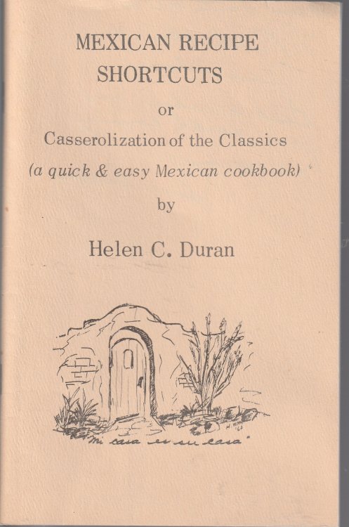 Mexican Recipe Shortcuts or Casserolization of the Classics (Wild and Woolly West)