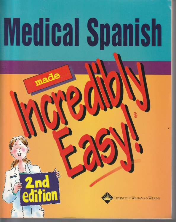 Medical Spanish Made Incredibly Easy 2Ed. Book & Cd