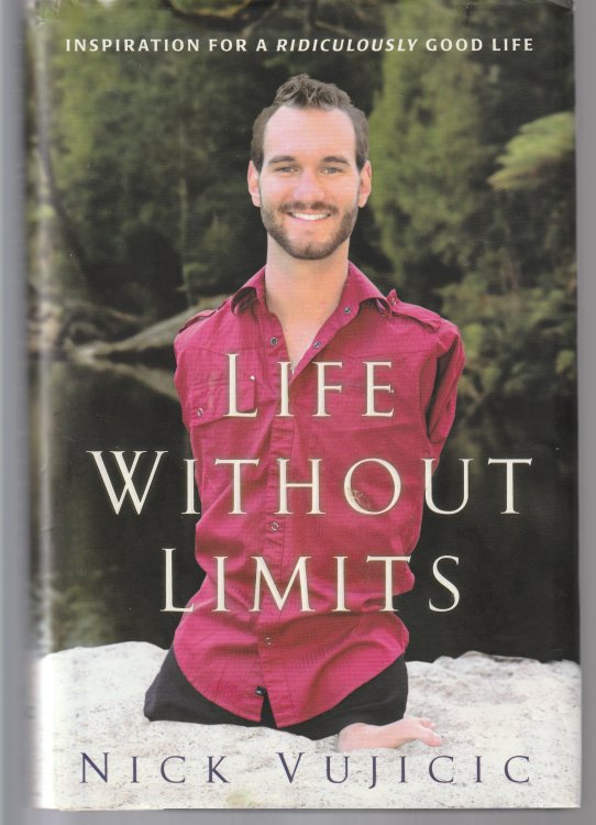 Life Without Limits: Inspiration for a Ridiculously Good Life