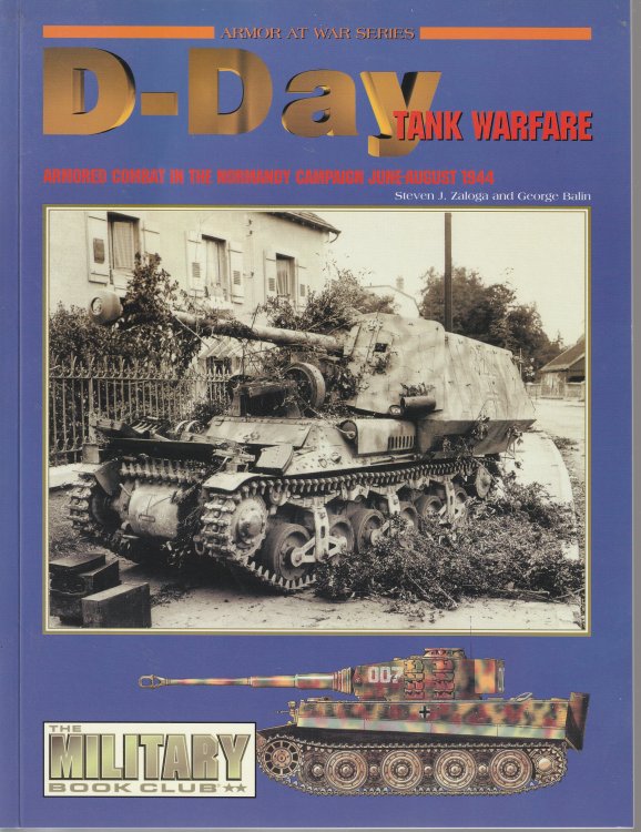 D-Day Tank Warfare: Armored Combat In The Normandy Campaign June-August 1944