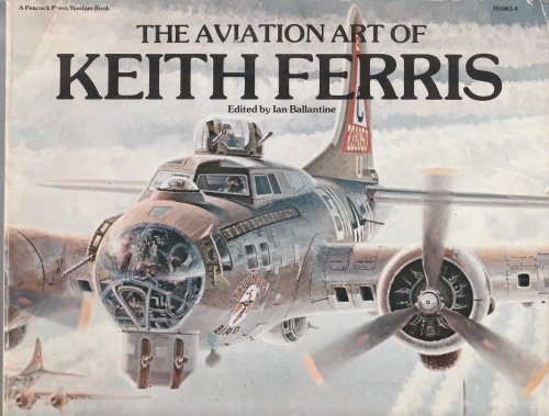 The Aviation Art Of Keith Ferris