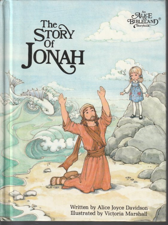 The Story of Jonah (An Alice in Bibleland Storybook)