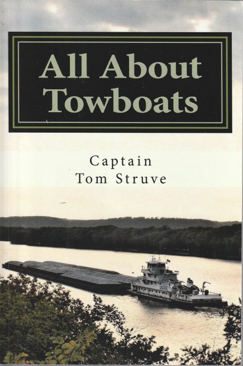 All About Towboats: A Handbook About Towboats Working Inland Waterways, Midwest Edition