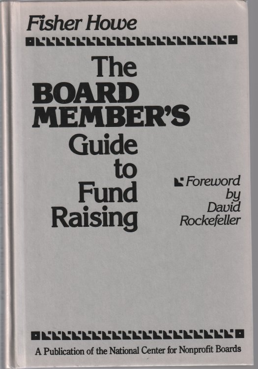 The Board Member's Guide to Fund Raising