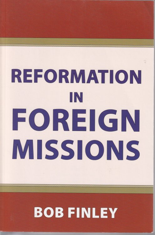 Reformation In Foreign Missions