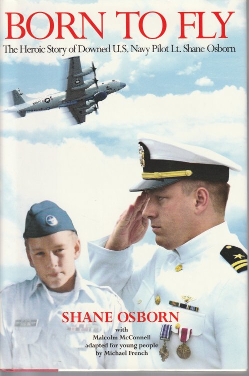 Born To Fly: The Heroic Story Of Downed U.S. Navy Pilot Lt. Shane Osborn