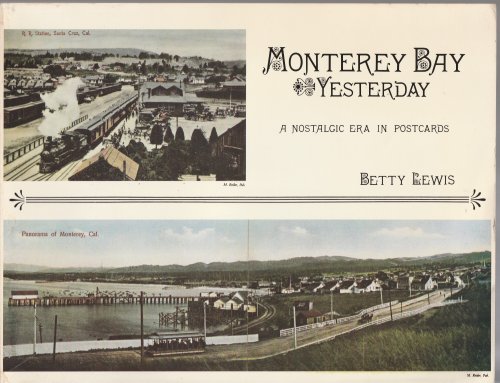 MONTEREY BAY YESTERDAY: A Nostalgic Era in Postcards
