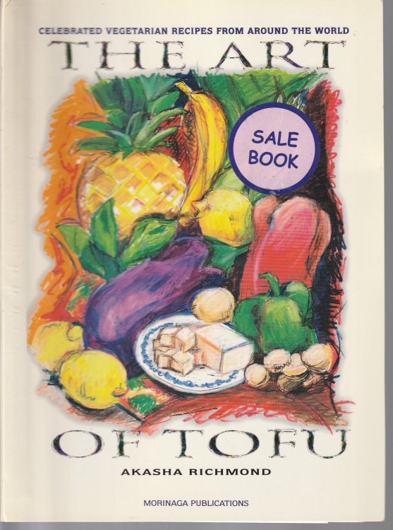 The Art of Tofu: Celebrated Vegetarian Recipes from Around the World