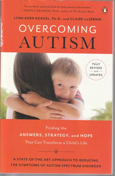 Overcoming Autism: Finding the Answers, Strategies, and Hope That Can Transform a Child's Life