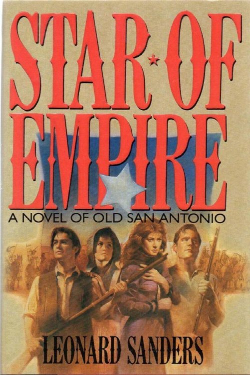 Star of Empire: A Novel of Old San Antonio