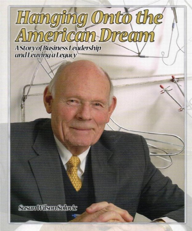 Hanging Onto the American Dream: A Story of Business Leadership and Leaving a Legacy