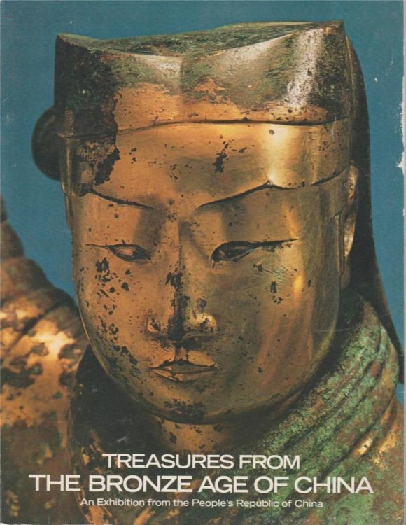Treasures from the Bronze Age of China: An exhibition from the People's Republic of China