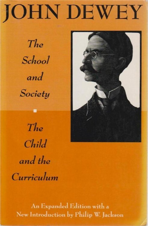 The School and Society and The Child and the Curriculum (Centennial Publications of The University of Chicago Press)