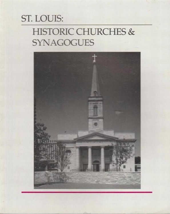 St. Louis: Historic Churches & Synagogues