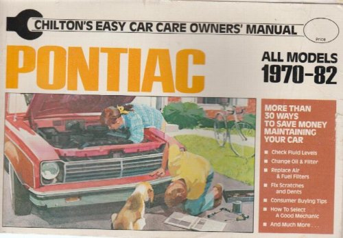 Pontiac All Models 1970-1982, Chilton's Easy Car Care Owner's Manual