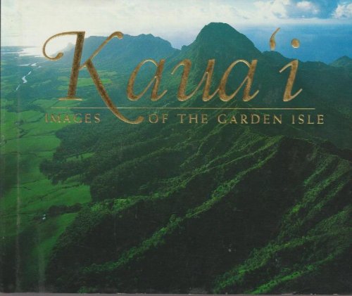 Kaua'i: Images of the Garden Isle
