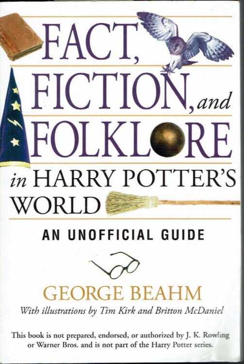 Fact, Fiction, and Folklore in Harry Potter's World: An Unofficial Guide