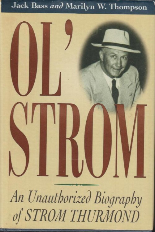 Ol' Strom: An Unauthorized Biography of Strom Thurmond
