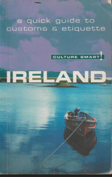 Culture Smart! Ireland (The Essential Guide to Customs & Culture)