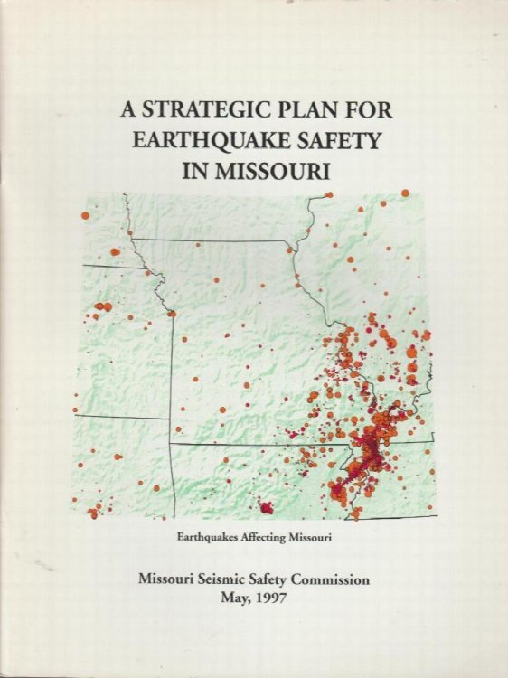 A Strategic Plan For Earthquake Safety in Missouri