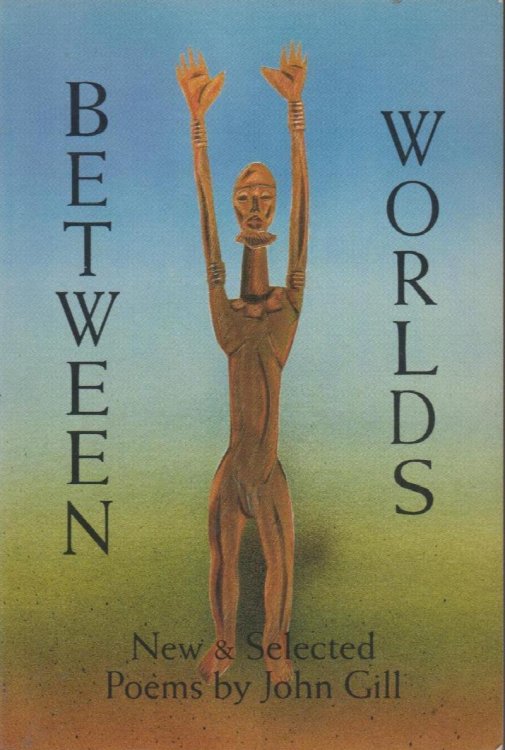 Between Worlds: New & Selected Poems