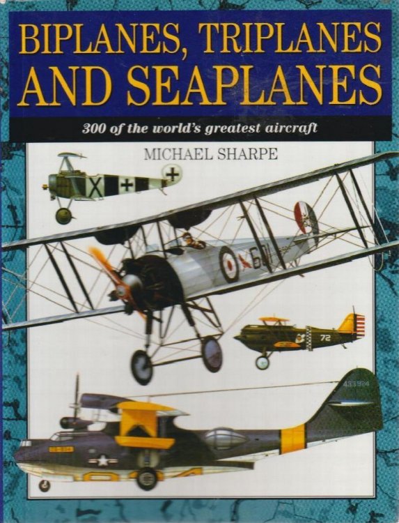 Biplanes, Triplanes and Seaplanes