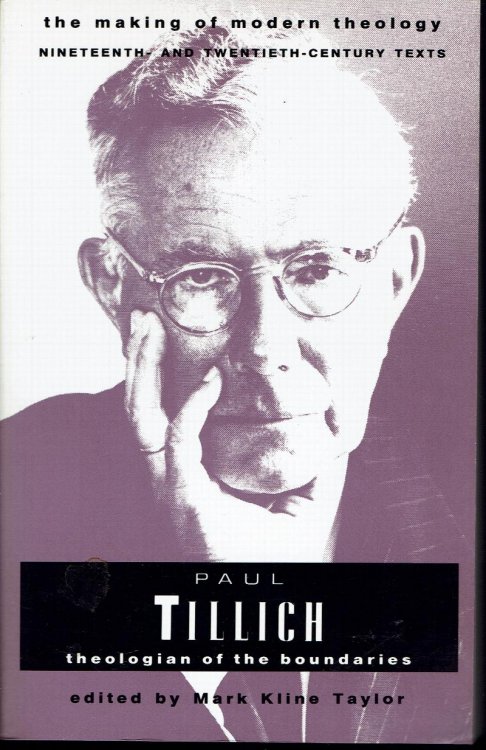 Paul Tillich: Theologian of the Boundaries (Making of Modern Theology)
