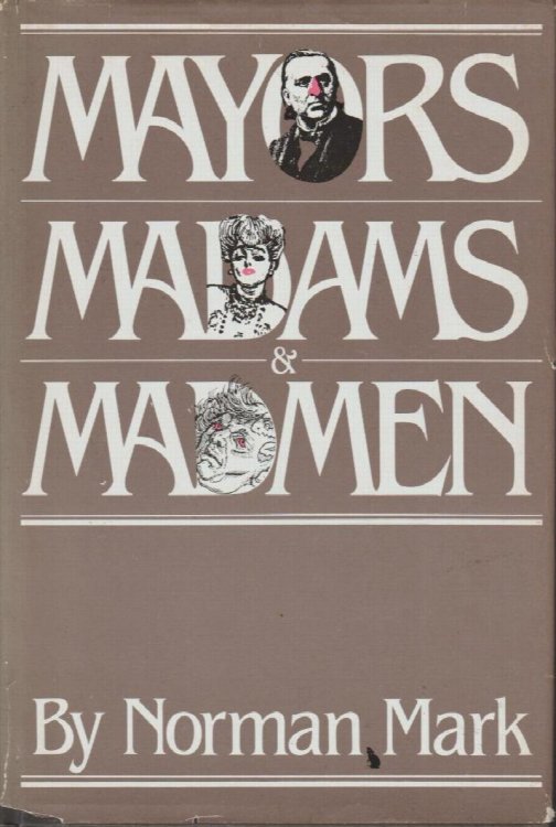 Mayors, Madams, and Madmen