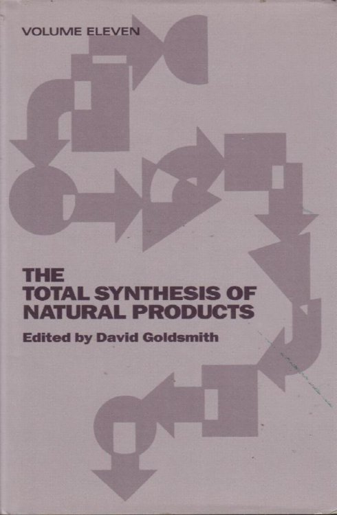 The Total Synthesis of Natural Products, Volume Eleven