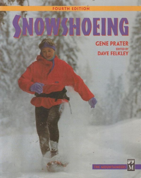 Snowshoeing, 4th Ed.