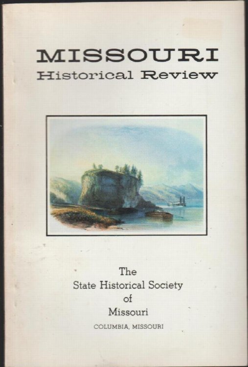 Missouri Historical Review Volume LXXXVI, Number 3, April, 1982