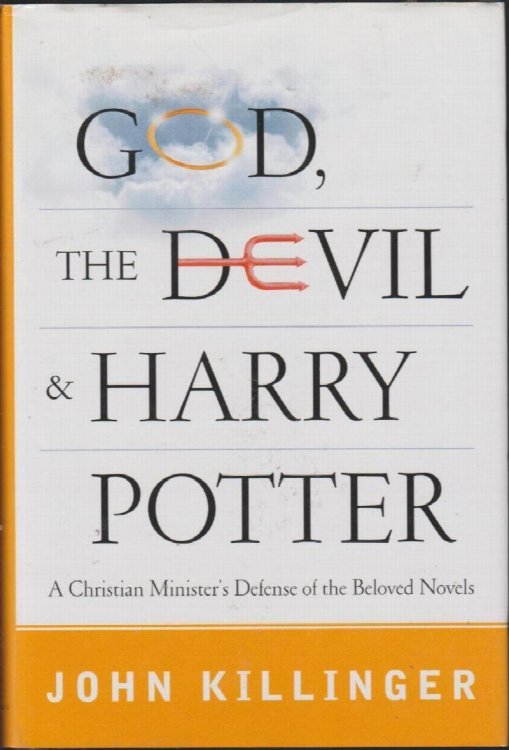 God, the Devil & Harry Potter: A Christian Minister's Defense of the Beloved Novels