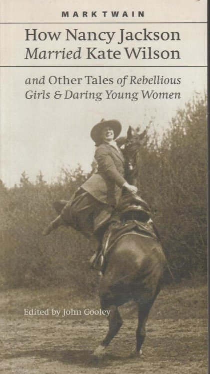 How Nancy Jackson Married Kate Wilson and Other Tales of Rebellius Girls & Daring Young Women