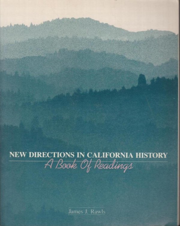 New Directions in California History: A Book of Readings