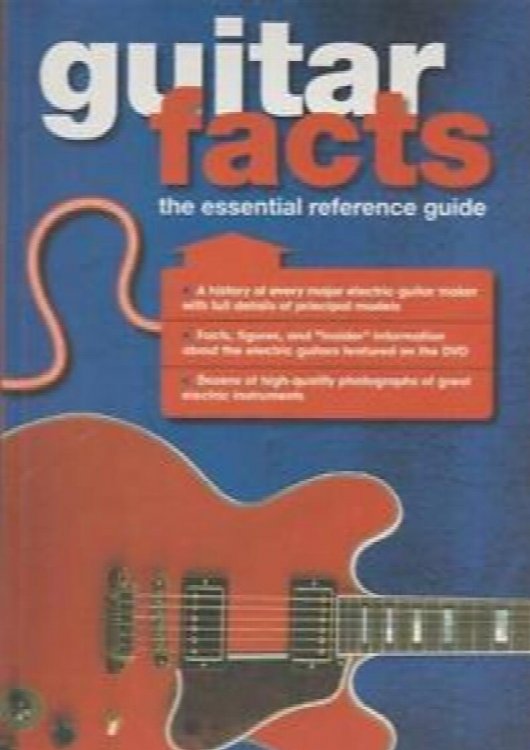 Guitar Facts The Essential Reference Guide