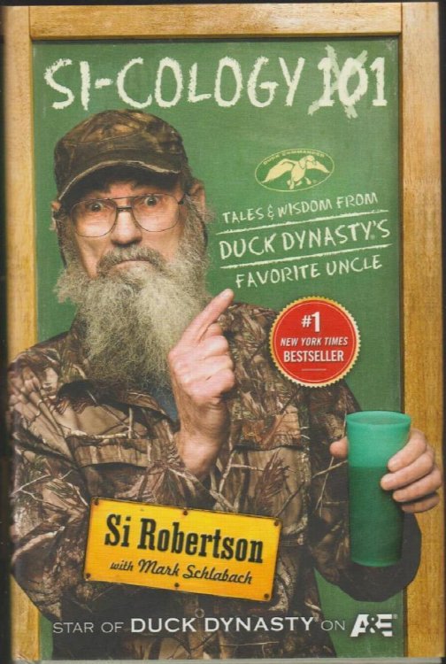 Si-Cology 1: Tales and Wisdom from Duck Dynasty's Favorite Uncle