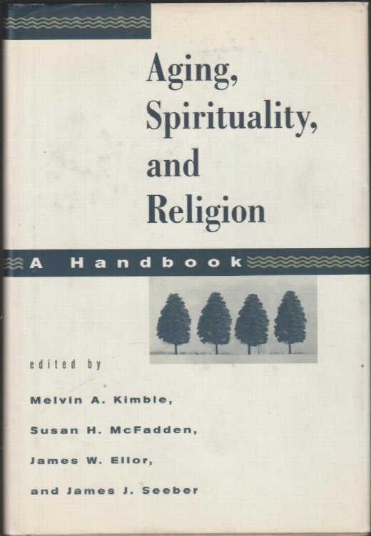 Aging, Spirituality, and Religion: A Handbook