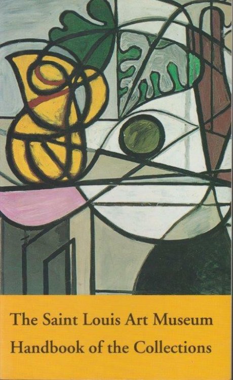 The Saint Louis Art Museum Handbook of the Collections