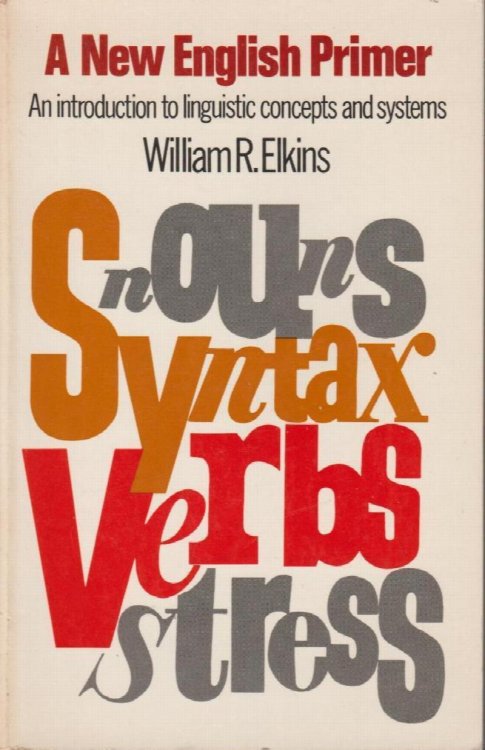 A New English Primer: An Introduction to Linguistic concepts and Systems