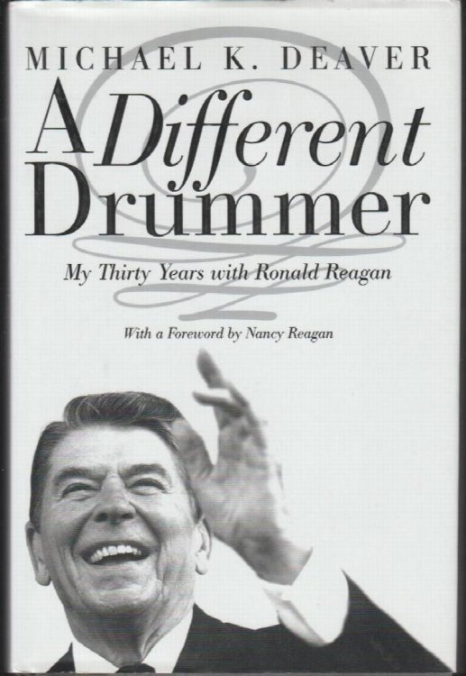 A Different Drummer: My Thirty Years with Ronald Reagan