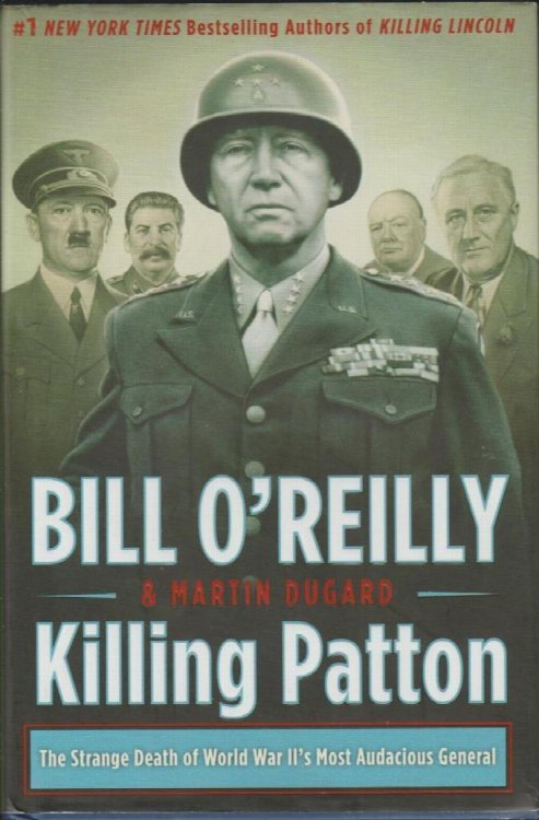 Killing Patton: The Strange Death of World War II's Most Audacious General