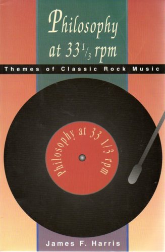 Philosophy at 33 1/3 Rpm: Themes of Classic Rock Music