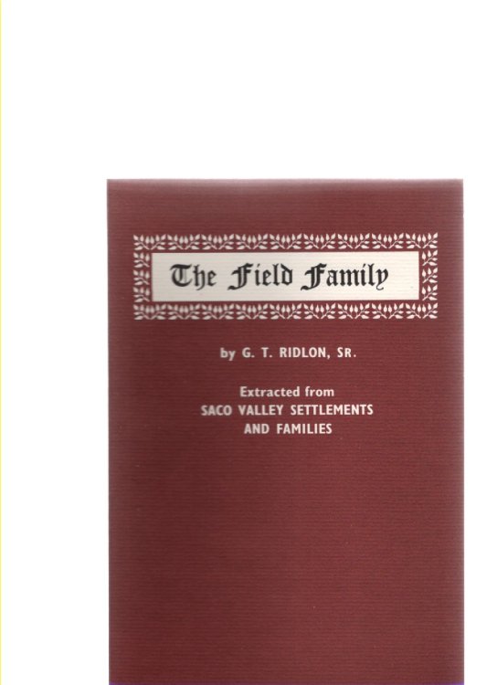Image for The Field Family Extracted from Saco Valley Settlements and Families The Field Family Extracted from Saco Valley Settlements and Families