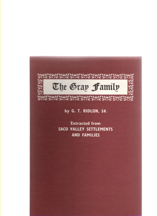 Image for The Gray Family Extracted from Saco Valley Settlements and Families The Gray Family Extracted from Saco Valley Settlements and Families
